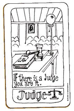 IF THERE IS A JUDGE YOU ARE IT